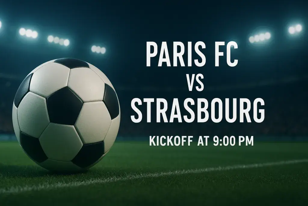 Paris FC vs Strasbourg: kickoff time, form and how to follow